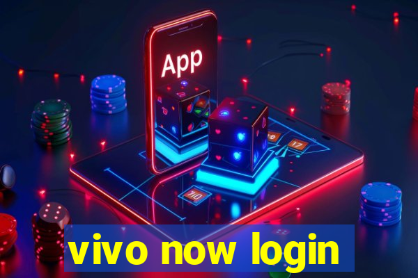 vivo now login